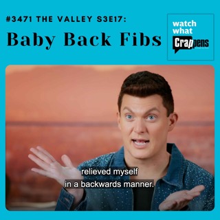 #3471 The Valley S3E17: Baby Back Fibs