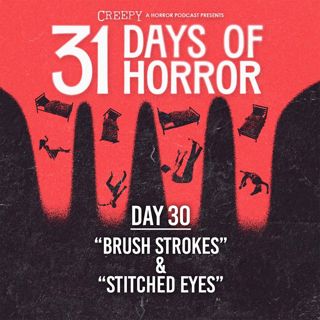 Day 30 - Brush Strokes & Stitched Eyes
