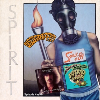 SPIRIT (PART 8: POTATOLAND II, EURO-AMERICAN, & THE 13TH DREAM) (Ep. 248B)