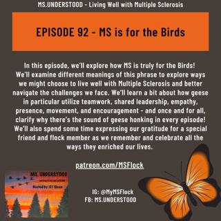 EPISODE 92 - MS is for the Birds