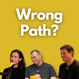 What If the Path You Chose Isn't the One for You?