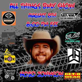 All Things BMX Show With HoJo Johnson