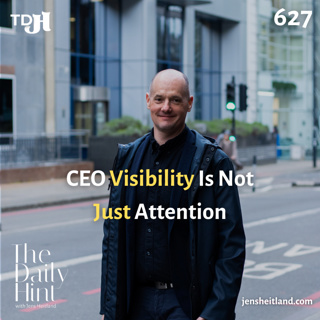 627 - Why CEO Visibility Is Becoming a Compounding Asset