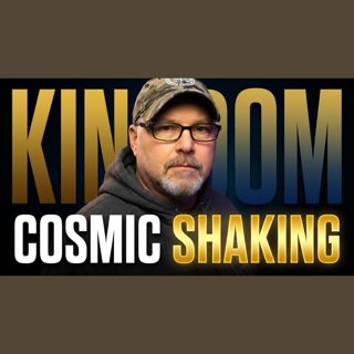 End Times Revealed – Why This Kingdom Cannot Be Shaken
