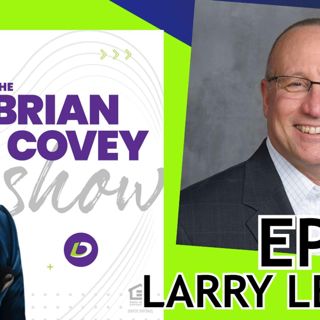 Ep 45 - Selling From The Heart: Getting In Touch With Yourself Before Selling To Your Clients With Larry Levine