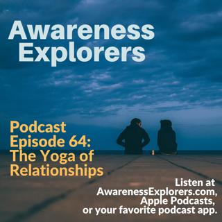 64: The Yoga of Relationships