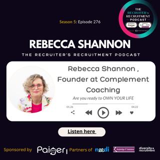 EP276: Rebecca Shannon , Founder at Complement Coaching - Are you ready to OWN YOUR LIFE