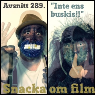 #289 - "inte ens buskis!"