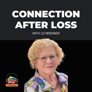 Connection After Loss with Liz Brenner