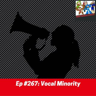 #267: Vocal Minority