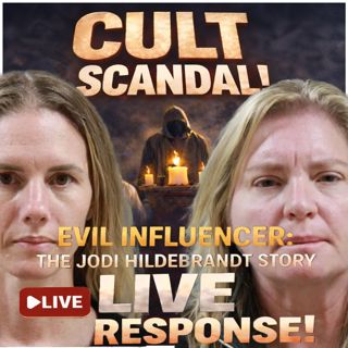 The Evil Influencer: The Jodi Hildebrandt Story - Cultish Response