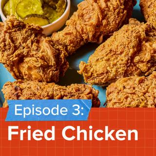 Episode 3: What are the Best Types of Fried Chicken?