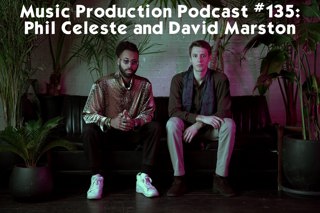 #135: Phil Celeste and David Marston on Collaboration and Releasing with and without a Record Label