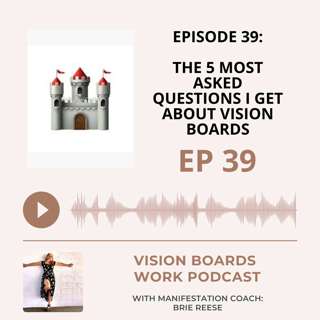 Episode 39: The 5 Most Asked Questions I Get About Vision Boards