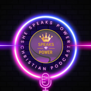 She Speaks Power Christian Podcast