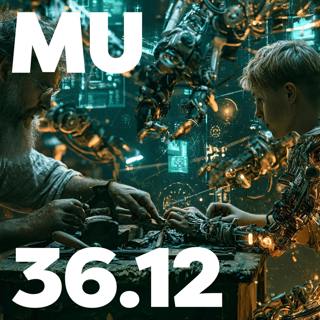 36.12 - MU Podcast - The Skill Trap | Outsourcing Ourselves