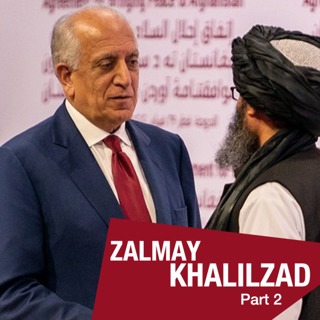 Zalmay Khalilzad: My life, my story, my mission (From Bonn to Doha Talks) - Part 2 (E64)