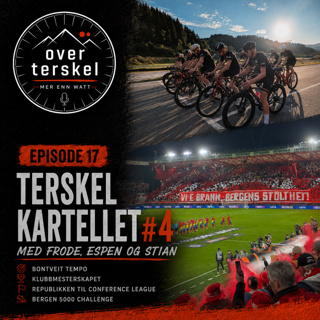 Episode 17: Terskelkartellet #4 - "Har du vurdert å trekke deg?"