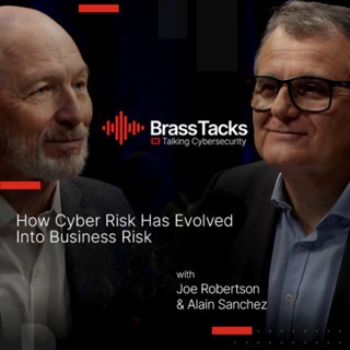 Brass Tacks S1E02 - How Cyber Risk Has Evolved Into Business Risk