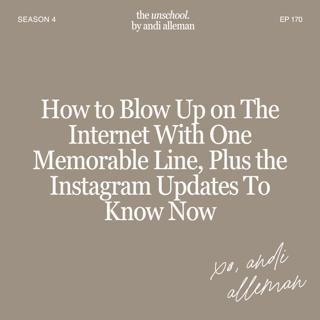 How to blow up on the internet with one memorable line, plus Instagram updates to know now