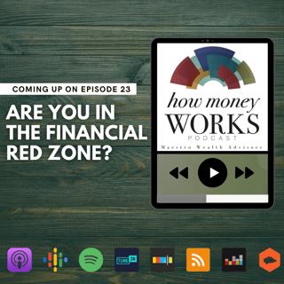 Ep 23: Are You in the Financial Red Zone?