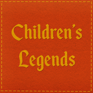 Children's Legends: Part 2