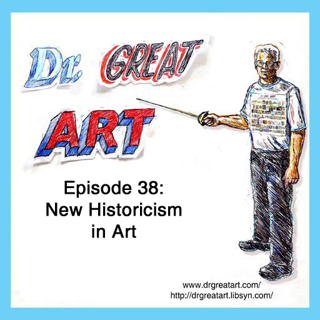 Episode 38: New Historicism in Art