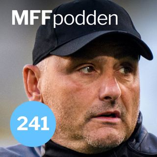 241: Jonnie Fedel om målvaktsframtiden i Malmö FF