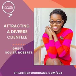 294: Attracting a Diverse Clientele with Solita Roberts