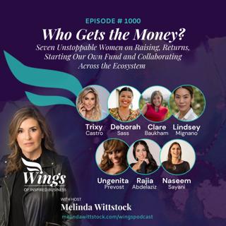 Who Gets the Money? Seven Women on Raising Capital, Returning It, and Building Our Own Fund