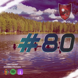 LoistoCast #80: Kipuilun aika