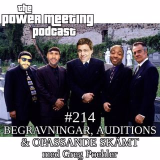 #214 – Begravningar, auditions & opassande skämt med Greg Poehler