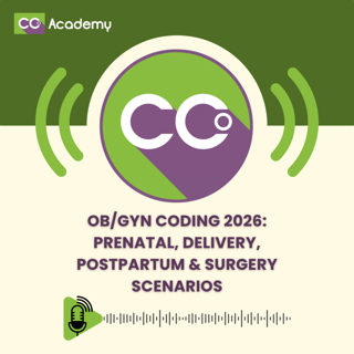 OB/GYN Coding 2026: Prenatal, Delivery, Postpartum & Surgery Scenarios