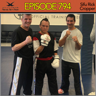 Episode 794 - Sifu Rick Cropper