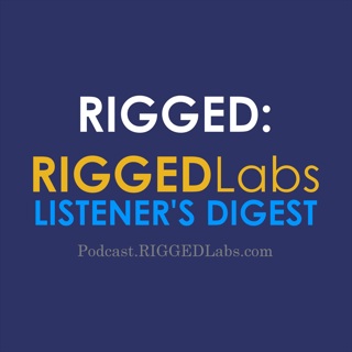 Welcome New Listeners & Thank You - RIGGEDLabs Listener's Digest - RIGGEDLabs Listener's Digest