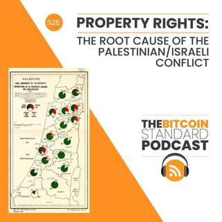 328. Property Rights: The Root Cause of the Palestinian-Israeli Conflict