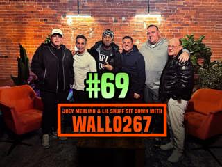 Episode 69: Philly Legend Wallo267 Sits Down with Joey Merlino and Lil Snuff