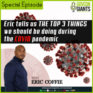 Special Episode: Eric tells us the top 3 things we should be doing during the COVID pandemic