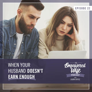 022: When Your Husband Doesn't Earn Enough