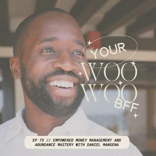 Empowered Money Management and Abundance Mastery with Daniel Mangena