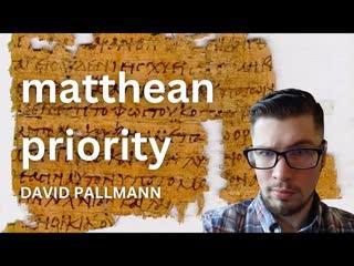 Matthean Priority - David Pallmann