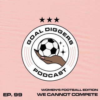 Women's Football Edition: We Cannot Compete