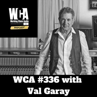WCA #336 with Val Garay - Making Hits, Teaching Others, Coaching Assistants, and The Stanford School of Medicine