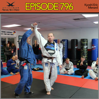 Episode 796 - Kyoshi Eric Menard