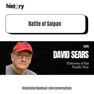 Conversations: Battle of Saipan, w/David Sears
