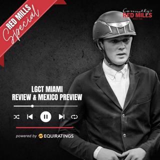 RED MILLS Special: LGCT Miami Review and Mexico Preview