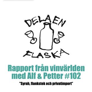 102. Dela en flaska - Syrah, flankstek och privatimport