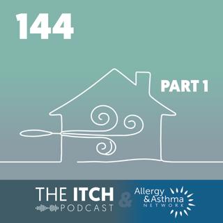 #144 - How Indoor Air Quality Impacts Allergic Disease (Part 1 of 2)