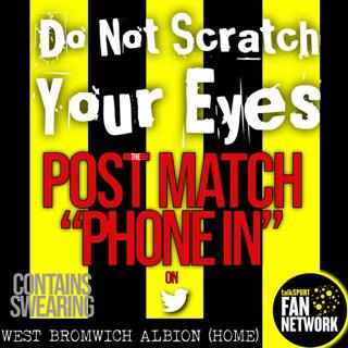 POST MATCH PHONE IN - WATFORD 2-1 WEST BROMWICH ALBION