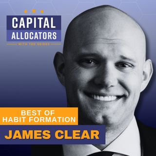 Best of Habit Formation: James Clear